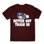 Better out, than in Burgundy Men's T-shirt for Badass, Funny
