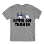 Better out, than in Grey Melange Men's Tee for Badass, Funny