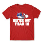 Better out, than in Red Men's T-shirt for Badass, Funny