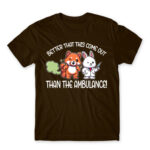 Better that this come out, than the ambulance! Chocolate Men's T-shirt for Badass, Funny