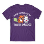 Better that this come out, than the ambulance! Dark Purple Men's T-shirt for Badass, Funny