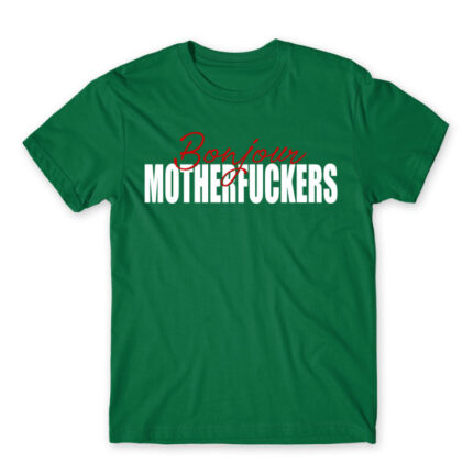 Bonjour Motherfuckers Kelly Green Men's Tee for Badass, Funny