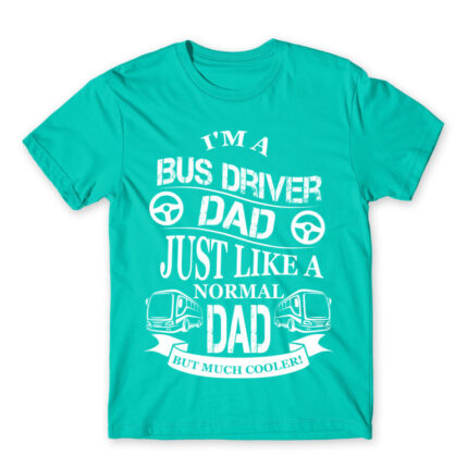Bus Driver Dad Turquoise Men's Tee for Bus Driver, Work