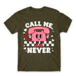Call me never Army Men's T-shirt for Customer Service, Work