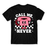Call me never Black Men's Tee for Customer Service, Work