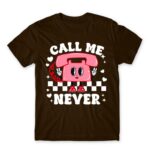 Call me never Chocolate Men's Tee for Customer Service, Work