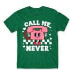 Call me never Kelly Green Men's T-shirt for Customer Service, Work
