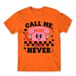 Call me never Orange Men's Tee for Customer Service, Work