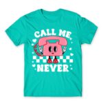 Call me never Turquoise Men's T-shirt for Customer Service, Work