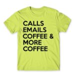 Calls, emails, coffee Apple Green Men's T-shirt for Customer Service, Work