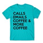 Calls, emails, coffee Atoll Blue Men's T-shirt for Customer Service, Work