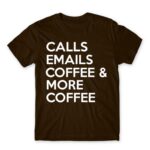 Calls, emails, coffee Chocolate Men's Tee for Customer Service, Work