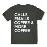 Calls, emails, coffee Dark Grey Men's T-shirt for Customer Service, Work