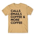 Calls, emails, coffee Sand Men's Tee for Customer Service, Work