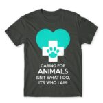 Caring for animals Dark Grey Men's Tee for Veterinary, Work
