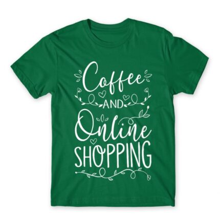 Coffee and Online Shopping Kelly Green Men's Tee for Funny, Shopping