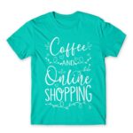 Coffee and Online Shopping Turquoise Men's T-shirt for Funny, Shopping
