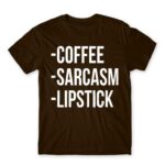 Coffee, sarcasm, lipstick Chocolate Men's T-shirt for Funny, Sarcastic Humour