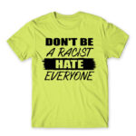 Don’t be a racist Apple Green Men's T-shirt for Badass, Funny