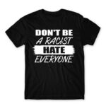 Don’t be a racist Black Men's T-shirt for Badass, Funny