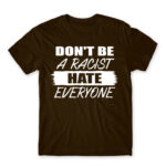 Don’t be a racist Chocolate Men's T-shirt for Badass, Funny
