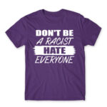 Don’t be a racist Dark Purple Men's Tee for Badass, Funny