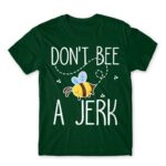 Don’t bee a jerk Bottle Green Men's T-shirt for Beekeeper, Work