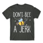 Don’t bee a jerk Dark Grey Men's T-shirt for Beekeeper, Work