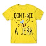 Don’t bee a jerk Lemon Men's T-shirt for Beekeeper, Work