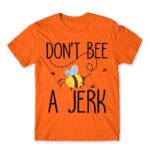 Don’t bee a jerk Orange Men's Tee for Beekeeper, Work