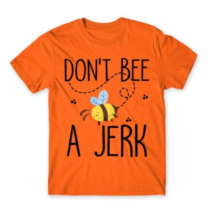 Don’t bee a jerk Orange Men's Tee for Beekeeper, Work