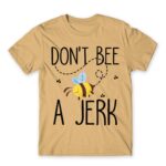 Don’t bee a jerk Sand Men's T-shirt for Beekeeper, Work
