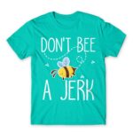 Don’t bee a jerk Turquoise Men's T-shirt for Beekeeper, Work
