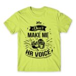 Don’t make me use my HR voice Apple Green Men's Tee for Human Resources, Work