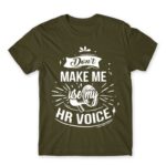 Don’t make me use my HR voice Army Men's Tee for Human Resources, Work