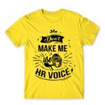 Don’t make me use my HR voice Lemon Men's T-shirt for Human Resources, Work