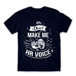 Don’t make me use my HR voice Navy Men's T-shirt for Human Resources, Work