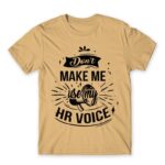 Don’t make me use my HR voice Sand Men's T-shirt for Human Resources, Work