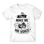 Don’t make me use my HR voice White Men's T-shirt for Human Resources, Work