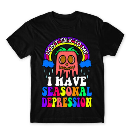 Don’t talk to me – seasonal depression Black Men's T-shirt for Funny, Seasonal Depression