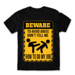 Don’t tell me how to do my job Black Men's Tee for Work, Workplace Cliches