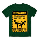 Don’t tell me how to do my job Bottle Green Men's Tee for Work, Workplace Cliches