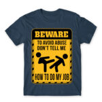 Don’t tell me how to do my job Denim Men's T-shirt for Work, Workplace Cliches