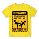 Don’t tell me how to do my job Lemon Men's Tee for Work, Workplace Cliches
