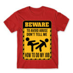 Don’t tell me how to do my job Red Men's Tee for Work, Workplace Cliches