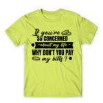 Don’t you want to pay my bills? Apple Green Men's T-shirt for Badass, Funny