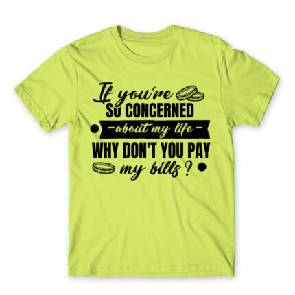 Don’t you want to pay my bills? Apple Green Men's T-shirt for Badass, Funny