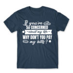 Don’t you want to pay my bills? Denim Men's T-shirt for Badass, Funny