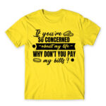 Don’t you want to pay my bills? Lemon Men's T-shirt for Badass, Funny