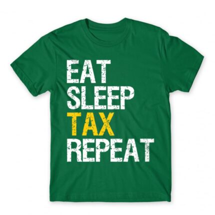 Eat sleep tax Kelly Green Men's T-shirt for Accountant, Work